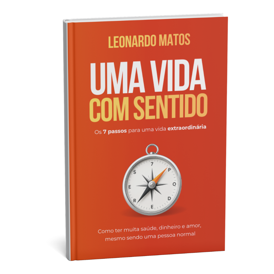 Capa do livro Uma Vida Com Sentido, de Leonardo Matos — Os 7 passos para uma vida extraordinária
